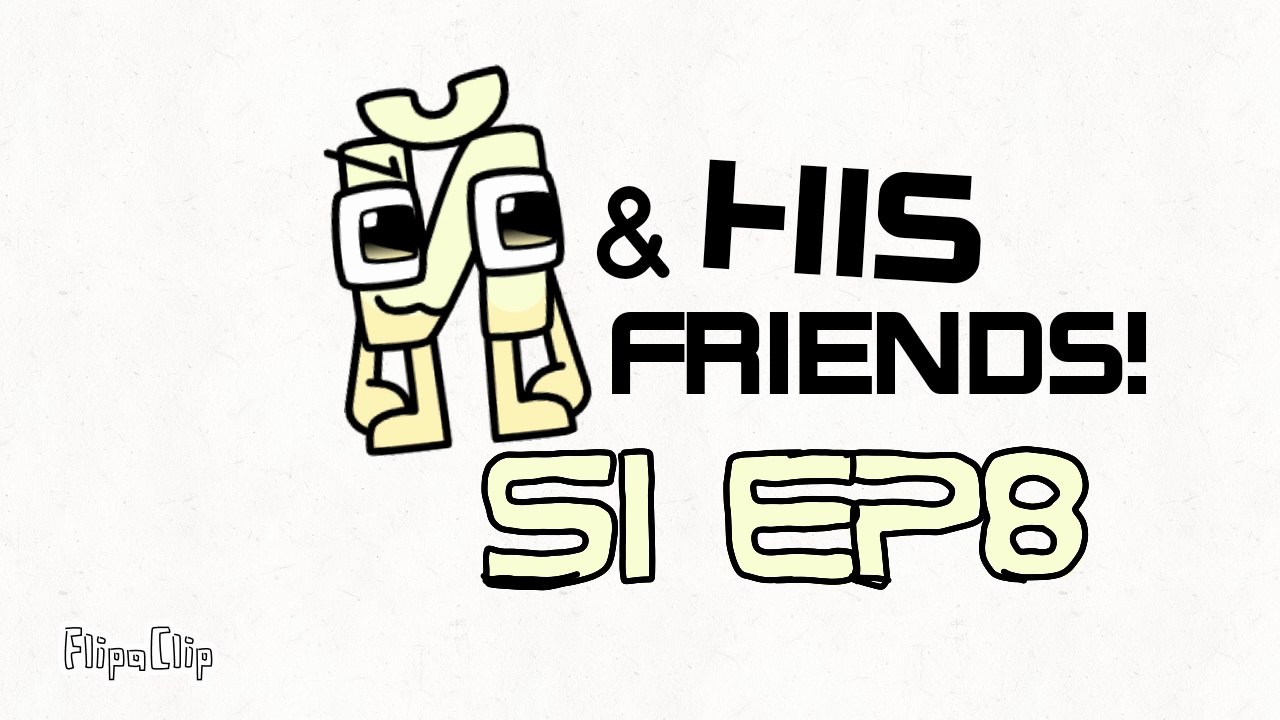 Й and His Friends S1 EP8