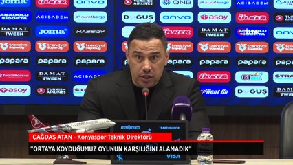 Çağdaş Atan: Ortaya koyduğumuz oyunun karşılığını alamadık