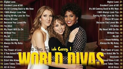 Celine Dion, Whitney Houston, Mariah Carey Greatest Hits Playlist - The best of World Divas Songs