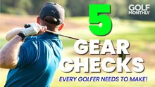 5 Gear Checks Every Golfer Needs To Make | Golf Monthly