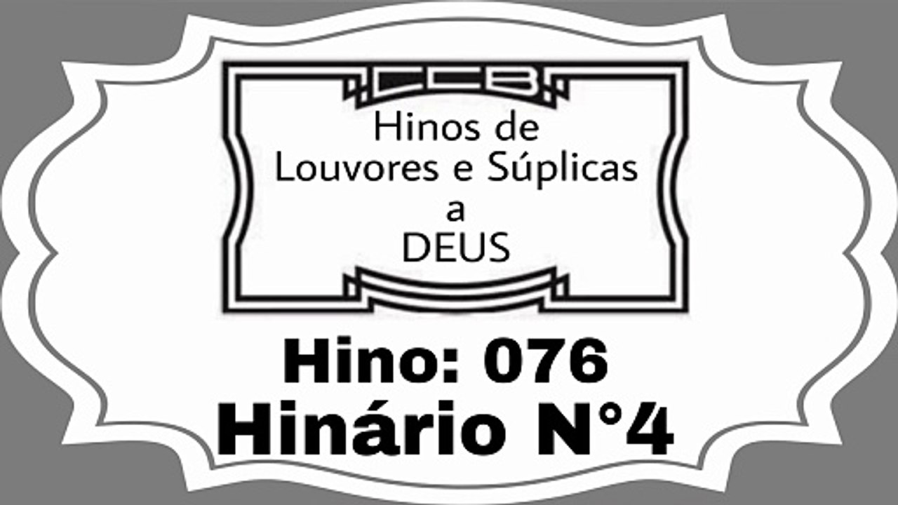 Hino: 076 - Hinário N°4
