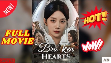 Bro ken Hearts Chinese Drama - English Sub