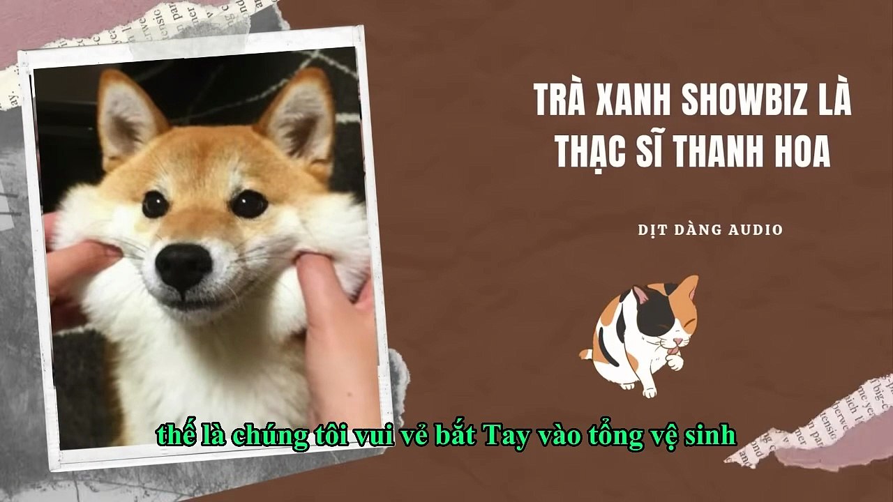 [TRUYỆN AUDIO] Trà Xanh Showbiz Là Thạc Sĩ Thanh Hoa