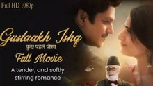 Gustakh Ishq (2025) New Superhit Hindi Movie HD 1080P