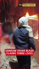 Sangam Vihar Blaze Claims Three Lives