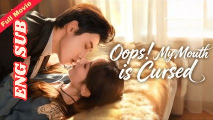 [EngSub] Oops! My Mouth is Cursed - Full Movie - Full HD [Engsub]