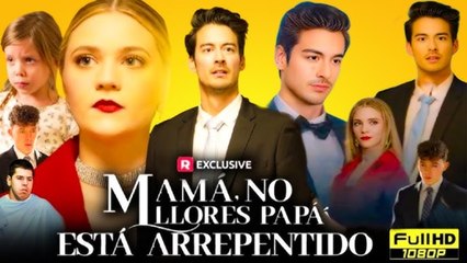 [doblado] Mamá, no llores, papá está arrepentido en Español #reelshort