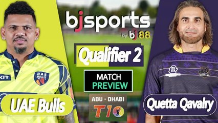 Abu Dhabi T10 2025 | UAE Bulls vs Quetta Qavalry  Qualifier 2 T10 Match Preview |