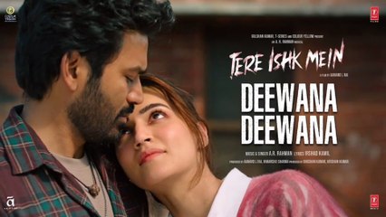 Deewaana Deewaana: Tere Ishk Mein | Dhanush, Kriti | AR Rahman | Irshad K | Aanand L Rai | Bhushan K