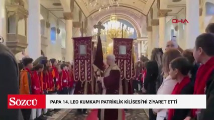 Papa 14. Leo Kumkapı Patriklik Kilisesi'ni ziyaret etti