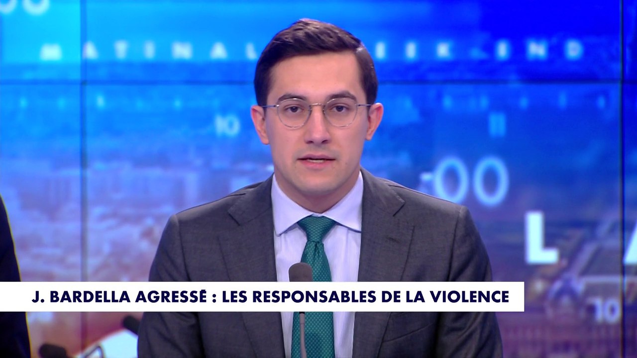 L'édito de Jules Torres : «Jordan Bardella agressé : les responsables  de la violence»
