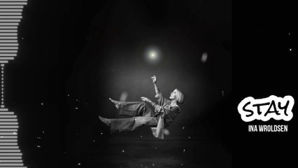 Stay | Ina Wroldsen