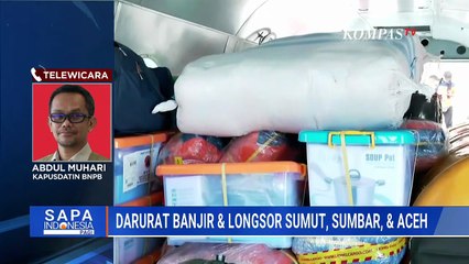 [FULL] Banjir-Longsor Sumut, Sumbar & Aceh, BNPB: Korban Total 303 Meninggal Dunia | SAPA PAGI