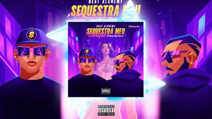Beat Alchemy - Sequestra Meu Coração 🎶 (Kidnap My Heart) | Summer  Remix Hit 2025 - V06