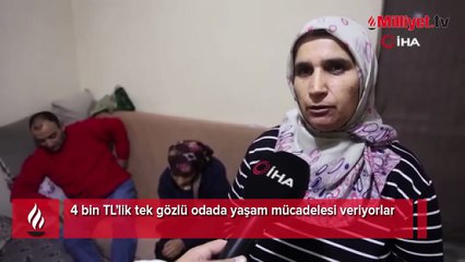 4 bin TL’lik tek gözlü odada yaşam mücadelesi
