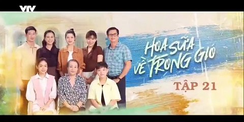 Hoa Sữa Về Trong Gió - tập 21 - HP Media