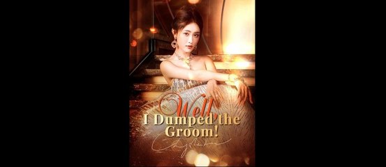 Well, I Dumped the Groom! - Full Movie