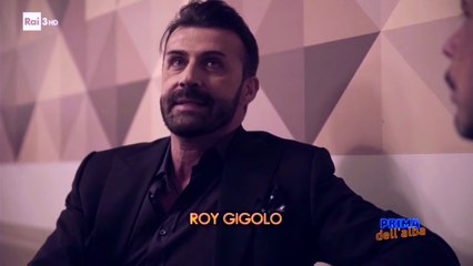 Roy Gigolo a Prima dell'alba su Rai 3