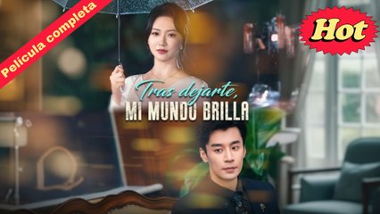 Tras Dejarte, Mi Mundo Brilla