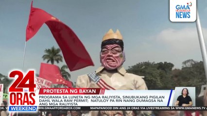 Programa sa Luneta, sinubukang pigilan dahil wala raw permit; natuloy pa rin nang dumagsa na ang mga raliyista | 24 Oras Weekend