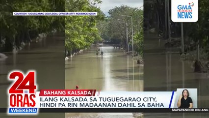 Ilang kalsada sa Tuguegarao City, hindi pa rin madaanan dahil sa baha | 24 Oras Weekend