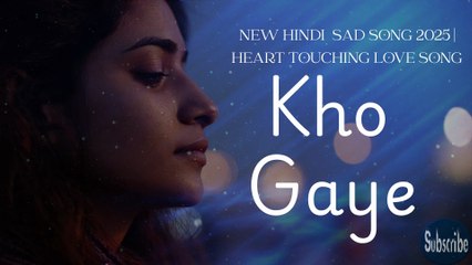 Kho Gaye | खो गए 💔| Heart Touching Hindi Sad Song 2025 | Emotional Love Track #song #sadsong