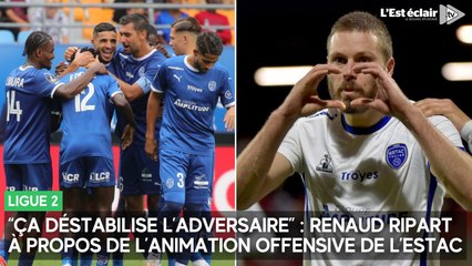“Ça déstabilise l’adversaire” : Renaud Ripart à propos de l’animation offensive de l’Estac