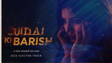 Judai Ki Barish | जुदाई की बारिश 💔| New Hindi Sad Song 2025 | Heart Touching Emotional Track