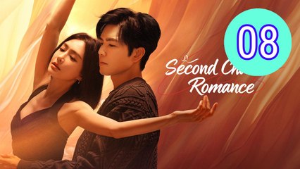 Second Chance Romance Episode 8 Engsub