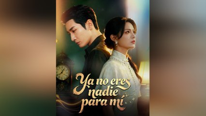 Ya No Eres Nadie Para Mí Episodio Completo - Full
