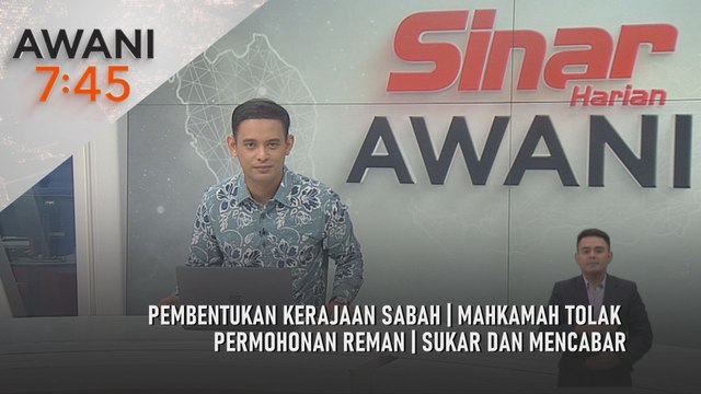 AWANI 7:45 [30/11/2025] – Pembentukan kerajaan Sabah | Mahkamah tolak permohonan reman | Sukar dan mencabar