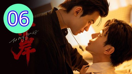 To My Shore Episode 6 Engsub