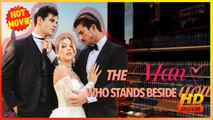 The Man Who Stands Beside You | Full Movie HD - Best Drama ShortFilms Hot Romance Love