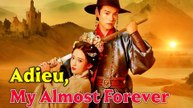 Adieu, My Almost Forever (Dubbed) - Full HD Movie Uncut