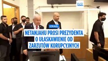 Premier Netanjahu prosi prezydenta o ułaskawienie. Sprawa dotyczy zarzutów korupcyjnych