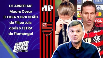 "O NOME DISSO É GRATIDÃO!!! Gente, o FILIPE LUÍS..." MAURO CEZAR É DIRETO após TETRA do FLAMENGO!