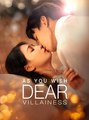 As You Wish, Dear Villainess – Full HD Movie