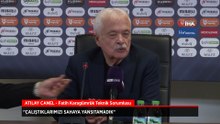Atılay Canel: Çalıştıklarımızı sahaya yansıtamadık