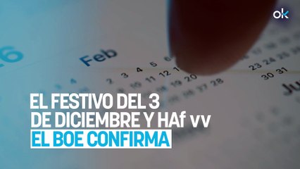 Giro en el calendario laboral: el BOE confirma el festivo del 3 de diciembre y habrá puente en estas ciudades