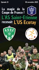 AS Saint-Etienne x US Ecotay : La magie de la Coupe de France !