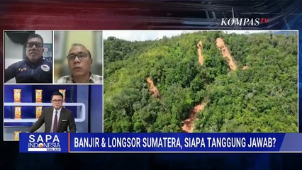 Marah! DPR & Greenpeace Ungkap Masalah Pelik di Balik Banjir Longsor Sumatera