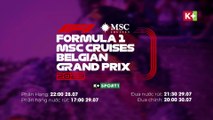 FORMULA 1 MSC CRUISES BELGIAN GRAND PRIX 2023 | Trailer trên K+SPORT1 HD