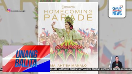 Homecoming parade ni Miss Universe 202 3rd runner-up Ahtisa Manalo, bukas na | Unang Balita
