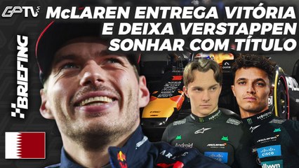 VERSTAPPEN VENCE NA BURRICE DA McLAREN E PODE SER CAMPEÃO: CLASSIFICAÇÂO da  F1 no CATAR | BRIEFING