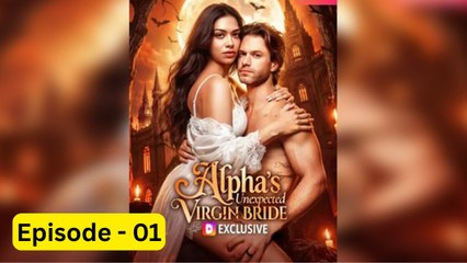 NEW -  ALPHA'S UNEXPECTED VIRGIN BRIDE - HOT 2025