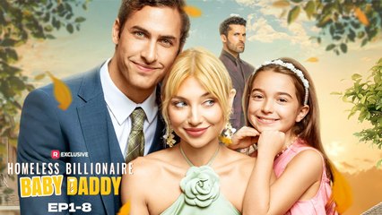 [EngSub] Homeless Billionaire Baby Daddy - Full Movie