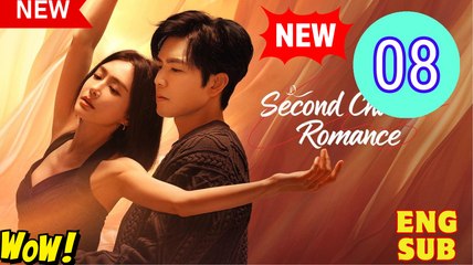 Second Chance Romance Episode 8 Engsub