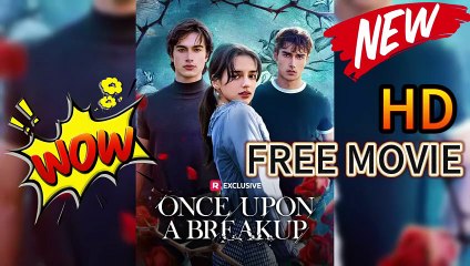 🧡Once Upon A Breakup (2025) | Dailymotion-HD MOVIE