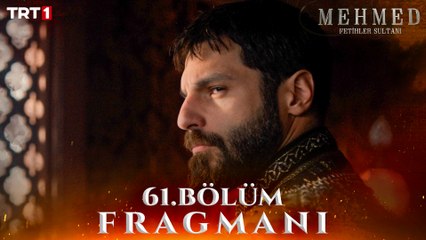 Mehmed Fetihler Sultanı 61. Bölüm Fragmanı