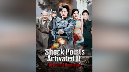 Shock Points Activated Ii Rise And Dominate - Full Movie